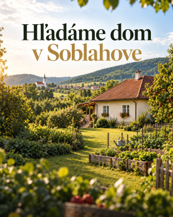 HĽADÁME DOM PRE KONKRÉTNEHO KLIENTA | SOBLAHOV | POZEMOK 1 200–2 500 m² | DO 280 000 €